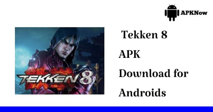 tekken 8 apk download for android without verification